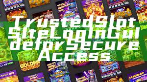 Trusted Slot Site Login Guide for Secure Access