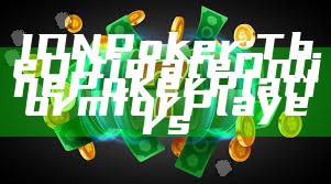 IDN Poker: The Ultimate Online Poker Platform for Players