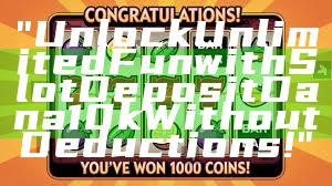 "Unlock Unlimited Fun with Slot Deposit Dana 10k Without Deductions!"