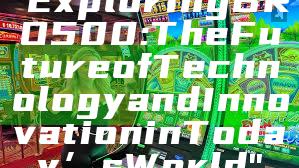 "Exploring BRO500: The Future of Technology and Innovation in Today’s World"