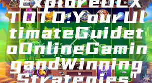"Explore OLXTOTO: Your Ultimate Guide to Online Gaming and Winning Strategies"