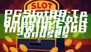 PGSlot88: Top Online Slot Games for Exciting Wins and Bonuses