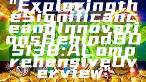 "Exploring the Significance and Innovations Behind BOS138: A Comprehensive Overview"